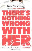 There’s Nothing Wrong With Her (Hardback)