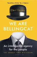 We Are Bellingcat: An Intelligence Agency for the People (Paperback)