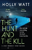 The Hunt and the Kill: save millions of lives... or save those you love most - A Casey Benedict Investigation (Paperback)