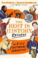 The Rest is History Returns: An A–Z of Historical Curiosities (Paperback)