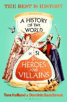 A History of the World in 51 Heroes and Villains (Hardback)