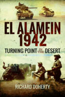 El Alamein 1942: Turning Point in the Desert (Hardback)