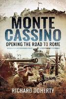 Monte Cassino: Opening the Road to Rome (Hardback)