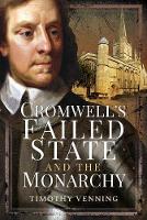 Cromwell's Failed State and the Monarchy (Hardback)