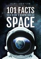 101 Facts You Didn't Know About Space (Paperback)