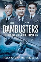 The Dambusters - The Crews and their Bombers (Hardback)