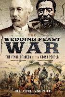 The Wedding Feast War: The Final Tragedy of the Xhosa People (Paperback)