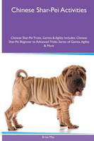 Chinese Shar-Pei Activities Chinese Shar-Pei Tricks, Games & Agility. Includes