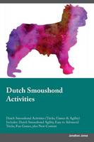 Dutch Smoushond Activities Dutch Smoushond Activities (Tricks, Games & Agility) Includes