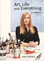 Art, Life and Everything: A memoir (Paperback)