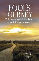 Fool's Journey: A mosey round the two "Great Commandments" (Paperback)