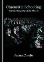 Cinematic Schooling: Popular Learning at the Movies (Hardback)