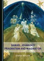Samuel Johnson's Pragmatism and Imagination (Hardback)