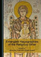 Entangled Hagiographies of the Religious Other (Hardback)