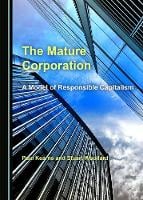The Mature Corporation: A Model of Responsible Capitalism (Hardback)