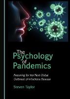 The Psychology of Pandemics: Preparing for the Next Global Outbreak of Infectious Disease (Hardback)