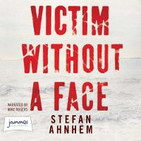 Victim Without a Face: A Fabian Risk Thriller Book 1 (CD-Audio)