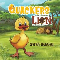 Quackers - The Fiercest Lion of Them All (Paperback)