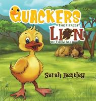 Quackers - The Fiercest Lion of Them All (Hardback)