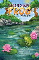Freddie, The Unhappy Frog (Hardback)