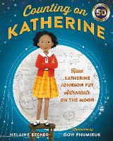 Counting on Katherine: How Katherine Johnson Put Astronauts on the Moon (Hardback)