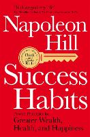 Success Habits: Proven Principles for Greater Wealth, Health, and Happiness (Paperback)