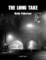 The Long Take: Shortlisted for the Man Booker Prize (Paperback)