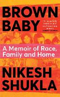 Brown Baby: A Memoir of Race, Family and Home (Hardback)
