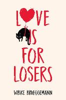 Love is for Losers - Phoebe Davis Thinks . . . (Paperback)
