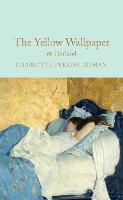 The Yellow Wallpaper & Herland - Macmillan Collector's Library (Hardback)