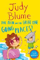 The Pain and the Great One: Going Places (Paperback)