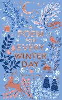 A Poem for Every Winter Day - A Poem for Every Day and Night of the Year (Paperback)