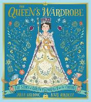 The Queen's Wardrobe: The Story of Queen Elizabeth II and Her Clothes (Hardback)