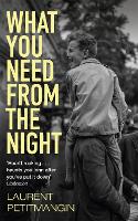 What You Need From The Night (Hardback)