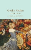 Goblin Market & Other Poems - Macmillan Collector's Library (Hardback)
