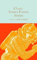 Classic Science Fiction Stories - Macmillan Collector's Library (Hardback)