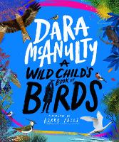 A Wild Child's Book of Birds (Hardback)
