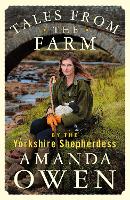 Tales From the Farm by the Yorkshire Shepherdess (Hardback)