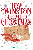 How Winston Delivered Christmas: A Festive Chapter Book with Black and White Illustrations (Paperback)