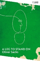 A Leg to Stand On - Picador Collection (Paperback)