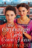 The Orphanage Girls Come Home - The Orphanage Girls (Paperback)