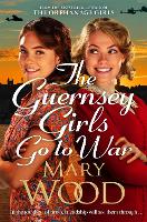 The Guernsey Girls Go to War - The Guernsey Girls (Paperback)