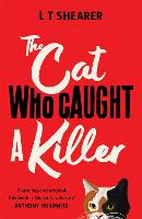 The Cat Who Caught a Killer - Conrad the Cat Detective (Hardback)