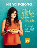 The Spice Tree: The secret to amazing homemade curries (Hardback)