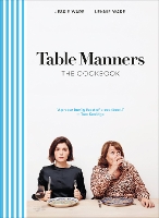 Table Manners: The Cookbook (Hardback)