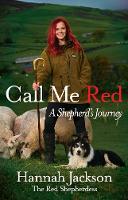Call Me Red: A shepherd’s journey (Hardback)