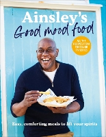 Ainsley's Good Mood Food (Hardback)