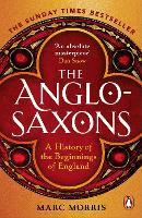 The Anglo-Saxons: A History of the Beginnings of England (Paperback)