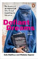 Defiant Dreams: The Journey of an Afghan Girl Who Risked Everything for Education (Paperback)