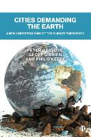 Cities Demanding the Earth: A New Understanding of the Climate Emergency (Hardback)
